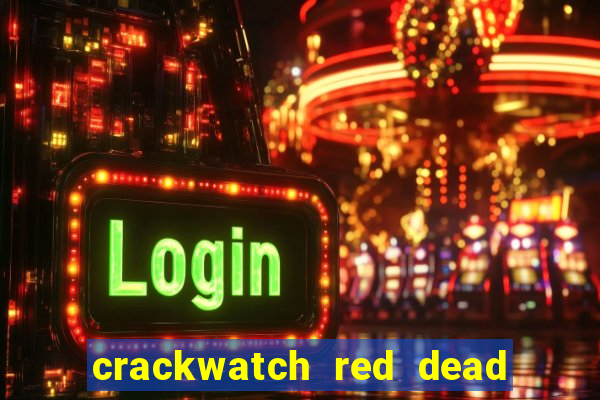 crackwatch red dead redemption 2